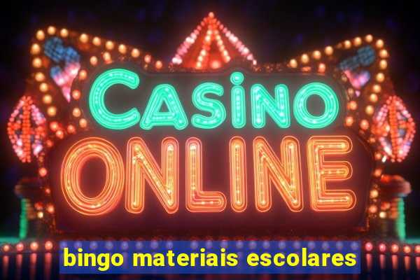 bingo materiais escolares